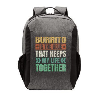 Burrito Keeps My Life Together Mexican Dish Funny Vector Backpack