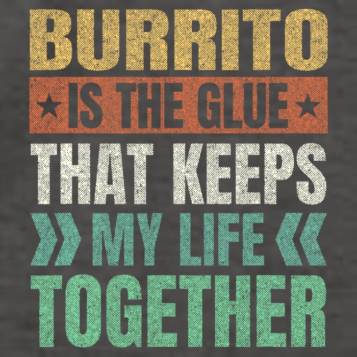 Burrito Keeps My Life Together Mexican Dish Funny Vector Backpack