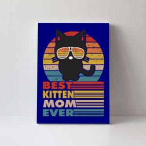 Best Kitten Mom Ever Cat Lover Mothersday Funny Gift Canvas