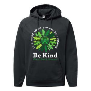 Be Kind Mental Health Awareness Sunflower Green Ribbon Performance Fleece Hoodie