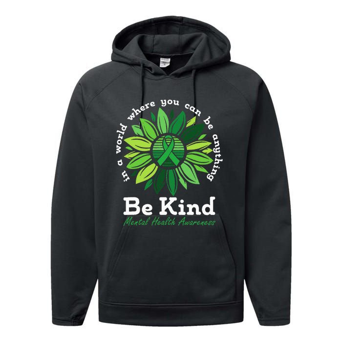 Be Kind Mental Health Awareness Sunflower Green Ribbon Performance Fleece Hoodie