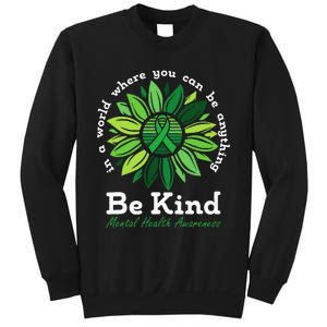 Be Kind Mental Health Awareness Sunflower Green Ribbon Sweatshirt