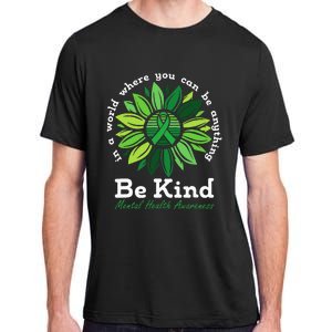 Be Kind Mental Health Awareness Sunflower Green Ribbon Adult ChromaSoft Performance T-Shirt