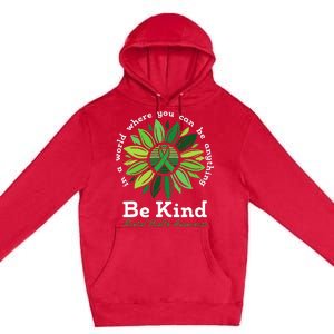 Be Kind Mental Health Awareness Sunflower Green Ribbon Premium Pullover Hoodie