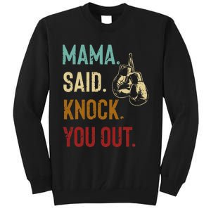 Boxing Kickboxing Mama Said Knock You Out Tall Sweatshirt