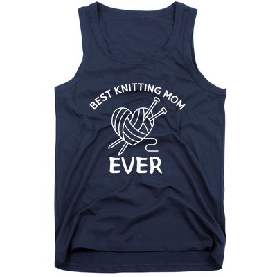 Best Knitting Mom Ever Funny Knitting Tank Top