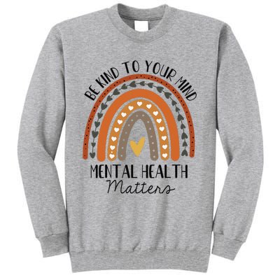 Be Kind Mental Health Matters Polka Dot Rainbow Awareness Tall Sweatshirt