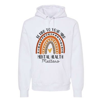 Be Kind Mental Health Matters Polka Dot Rainbow Awareness Premium Hoodie