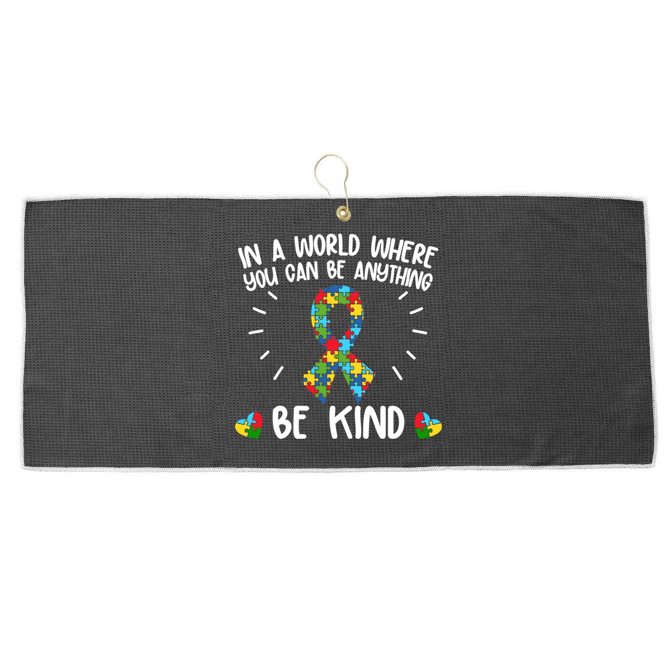 Be Kind Motivational Autism Awareness Slogan Autism Puzzle Message Large Microfiber Waffle Golf Towel