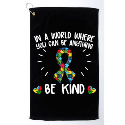 Be Kind Motivational Autism Awareness Slogan Autism Puzzle Message Platinum Collection Golf Towel