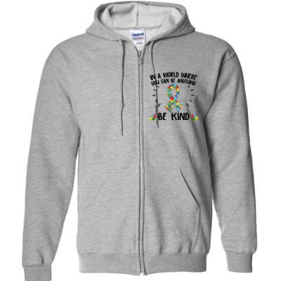 Be Kind Motivational Autism Awareness Slogan Autism Puzzle Message Full Zip Hoodie