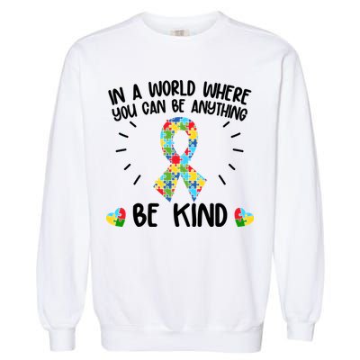 Be Kind Motivational Autism Awareness Slogan Autism Puzzle Message Garment-Dyed Sweatshirt