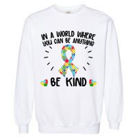 Be Kind Motivational Autism Awareness Slogan Autism Puzzle Message Garment-Dyed Sweatshirt