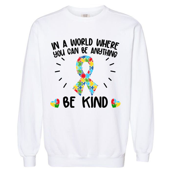 Be Kind Motivational Autism Awareness Slogan Autism Puzzle Message Garment-Dyed Sweatshirt