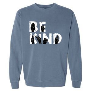 Be Kind Melanin Interpreter Sign Language African American Gift Garment-Dyed Sweatshirt