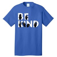 Be Kind Melanin Interpreter Sign Language African American Gift Tall T-Shirt