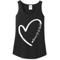 Be Kind Motivational Kindness Inspirational Encouragement Ladies Essential Tank