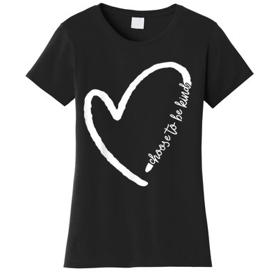 Be Kind Motivational Kindness Inspirational Encouragement Women's T-Shirt