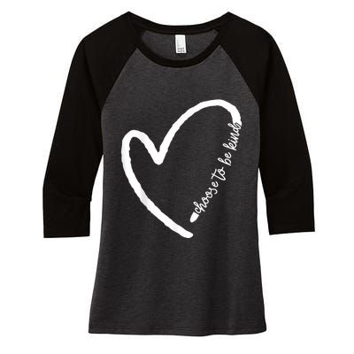 Be Kind Motivational Kindness Inspirational Encouragement Women's Tri-Blend 3/4-Sleeve Raglan Shirt