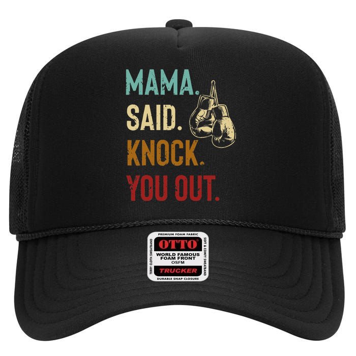 Boxing Kickboxing Mama Said Knock You Out High Crown Mesh Back Trucker Hat