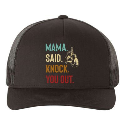 Boxing Kickboxing Mama Said Knock You Out Yupoong Adult 5-Panel Trucker Hat