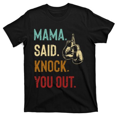 Boxing Kickboxing Mama Said Knock You Out T-Shirt