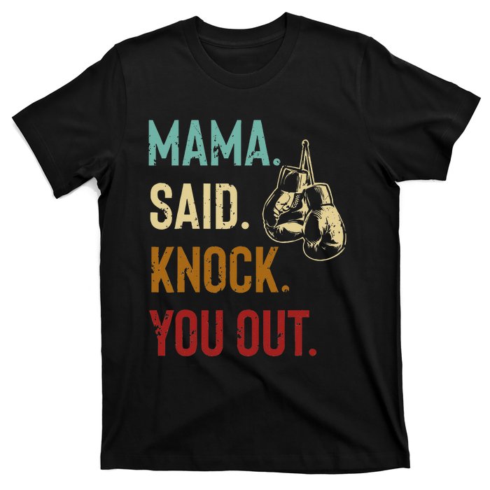 Boxing Kickboxing Mama Said Knock You Out T-Shirt