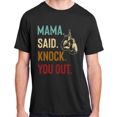 Boxing Kickboxing Mama Said Knock You Out Adult ChromaSoft Performance T-Shirt