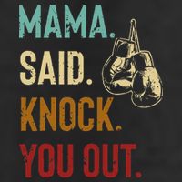 Boxing Kickboxing Mama Said Knock You Out 11oz C Handle Ceramic Mug