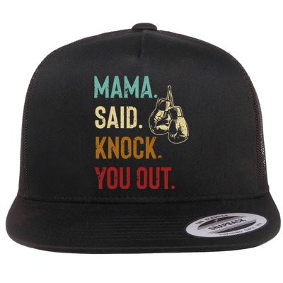 Boxing Kickboxing Mama Said Knock You Out Flat Bill Trucker Hat