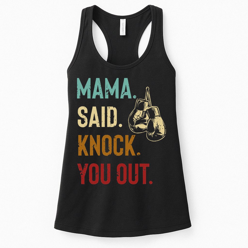 Boxing Kickboxing Mama Said Knock You Out Womens Tank Top