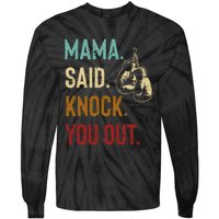 Boxing Kickboxing Mama Said Knock You Out Tie-Dye Long Sleeve Shirt