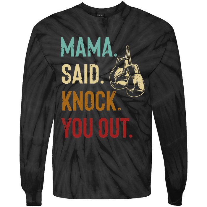 Boxing Kickboxing Mama Said Knock You Out Tie-Dye Long Sleeve Shirt