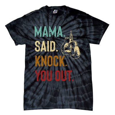 Boxing Kickboxing Mama Said Knock You Out Tie-Dye T-Shirt