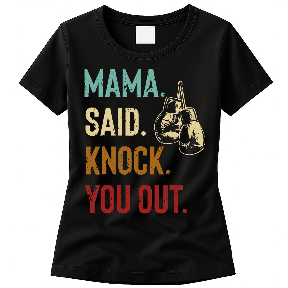 Boxing Kickboxing Mama Said Knock You Out Womens T-Shirt