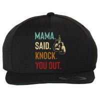 Boxing Kickboxing Mama Said Knock You Out Wool Snapback Cap