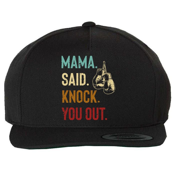 Boxing Kickboxing Mama Said Knock You Out Wool Snapback Cap