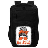 Be Kind Messy Unity Day Orange Anti Bullying Kids Unity Day Impact Tech Backpack