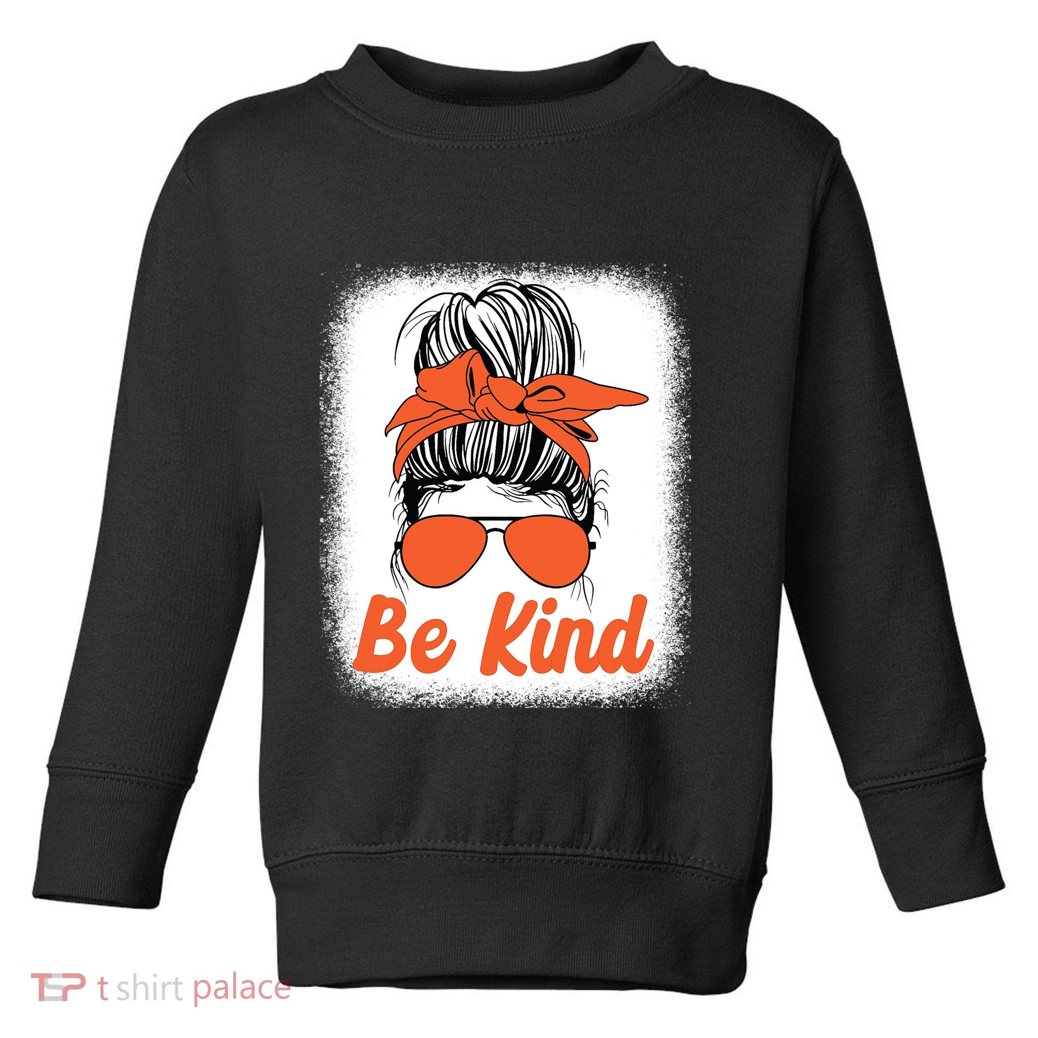 Be Kind Messy Unity Day Orange Anti Bullying Kids Unity Day Toddler Sweatshirt