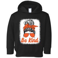 Be Kind Messy Unity Day Orange Anti Bullying Kids Unity Day Toddler Hoodie