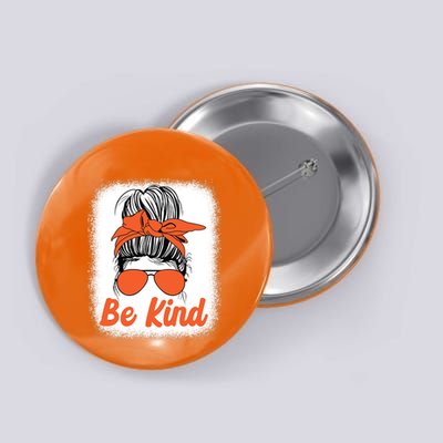 Be Kind Messy Unity Day Orange Anti Bullying Kids Unity Day Button
