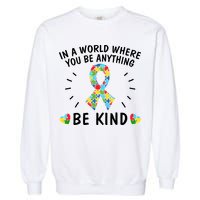 Be Kind Motivational Autism Awareness Slogan Autism Puzzle Message Garment-Dyed Sweatshirt