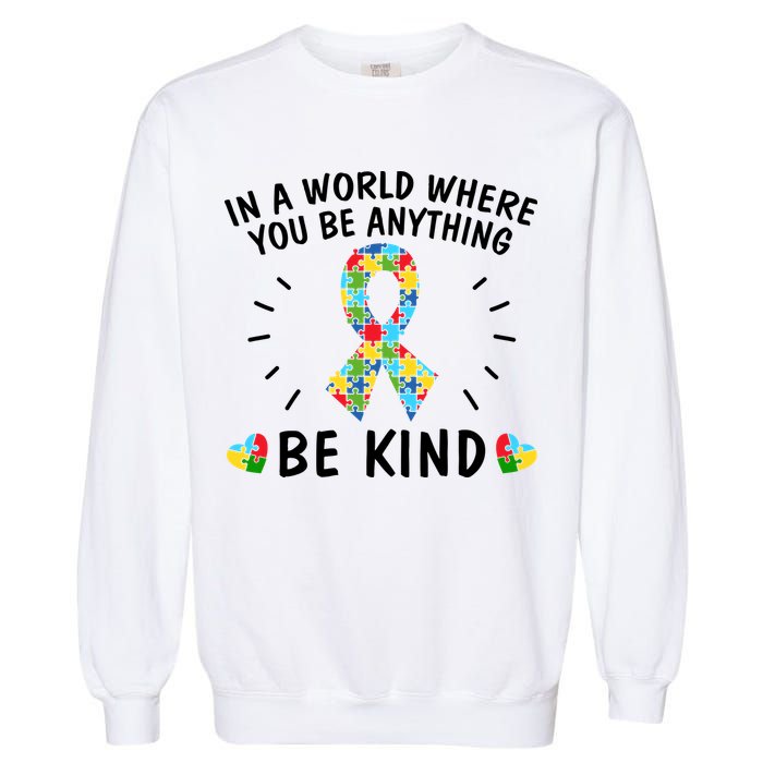 Be Kind Motivational Autism Awareness Slogan Autism Puzzle Message Garment-Dyed Sweatshirt