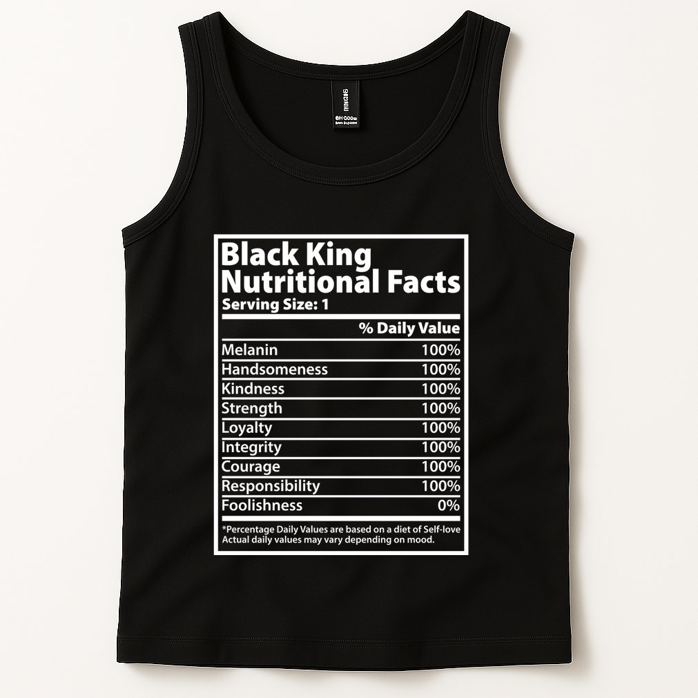 Black King Nutritional Facts Black History Pride Tank Top