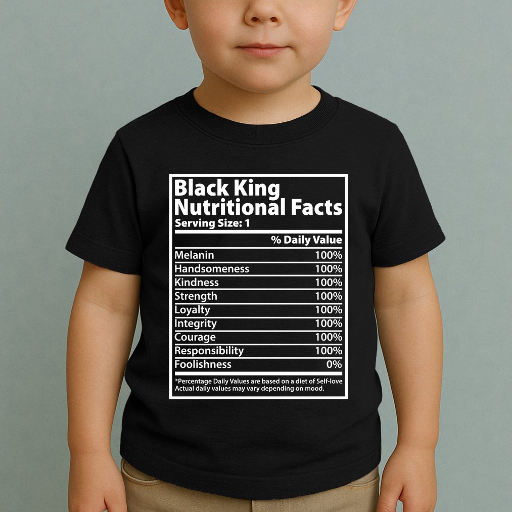 Black King Nutritional Facts Black History Pride Toddler T-Shirt