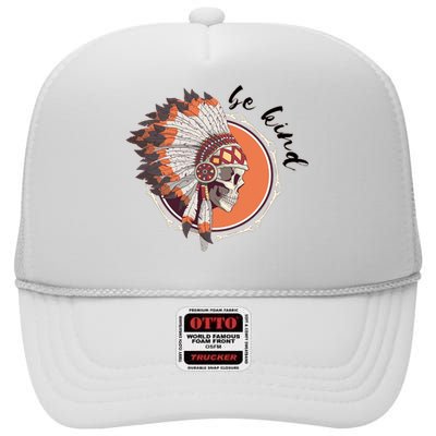 Be Kind Native American Indigenous Education Orange Day High Crown Mesh Back Trucker Hat