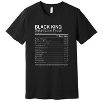 Black King Nutrition Fact For Black History Month Gift Premium T-Shirt