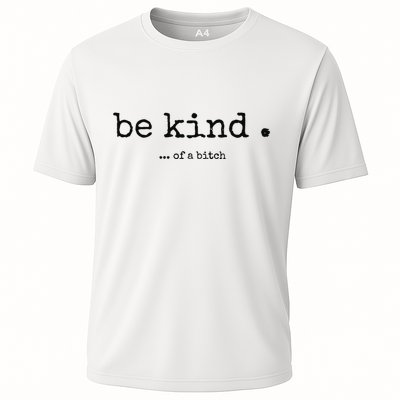 Be Kind Of A Bitch Funny Bitch Rude Typewriter Performance Shirt