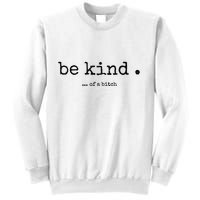 Be Kind Of A Bitch Funny Bitch Rude Typewriter Sweatshirt