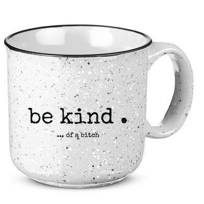 Be Kind Of A Bitch Funny Bitch Rude Typewriter 15oz Campfire Ceramic Mug